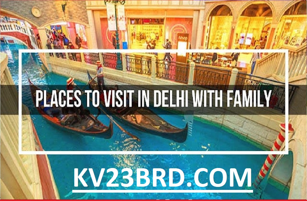 Places to Visit in Delhi With Family